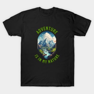 Adventure Is In My Nature T-Shirt